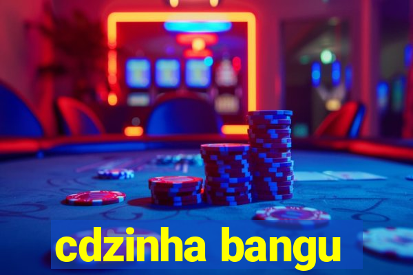 cdzinha bangu